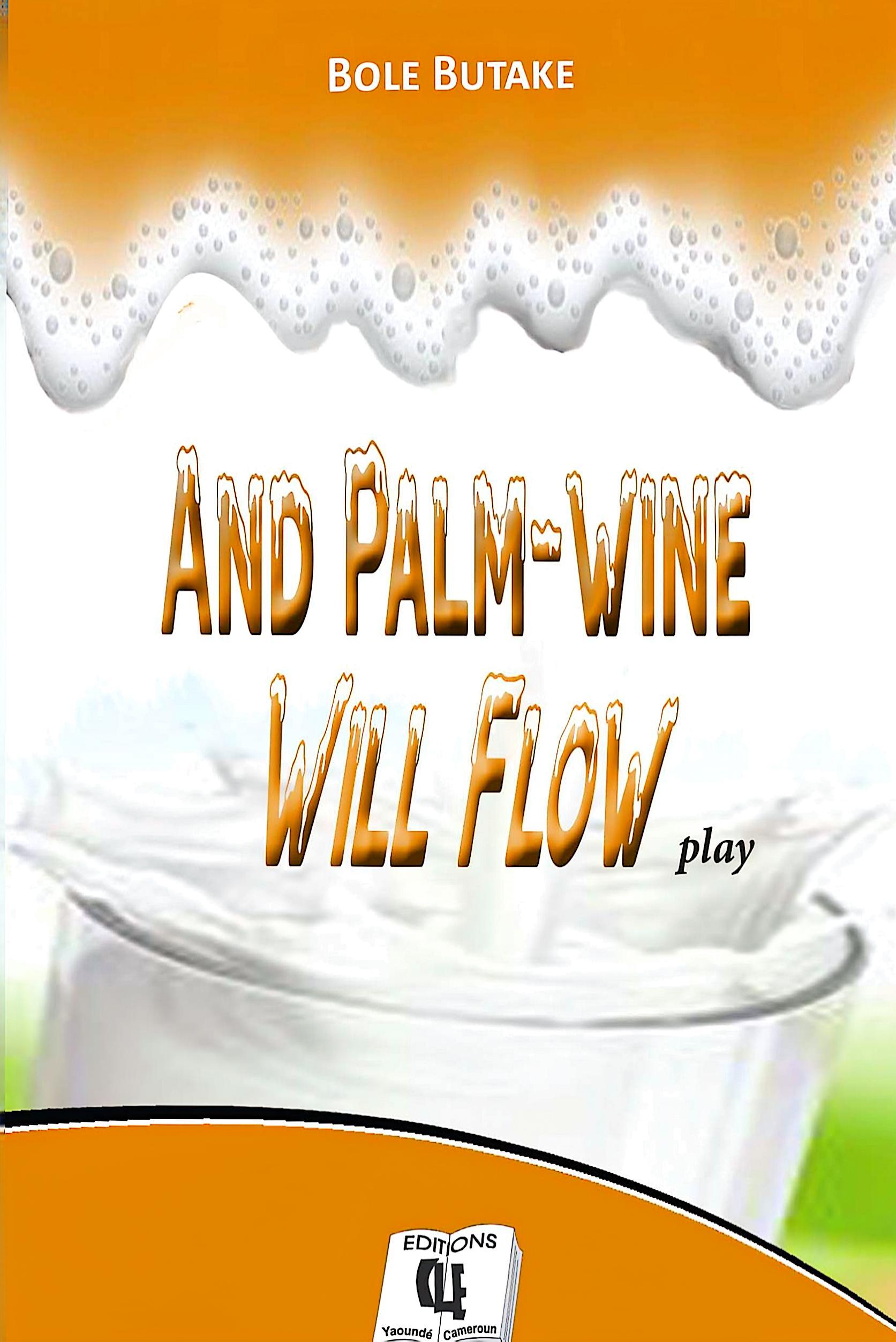 And-palm-wine-will-flow.jpg And-palm-wine-will-flow.jpg